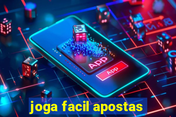 joga facil apostas